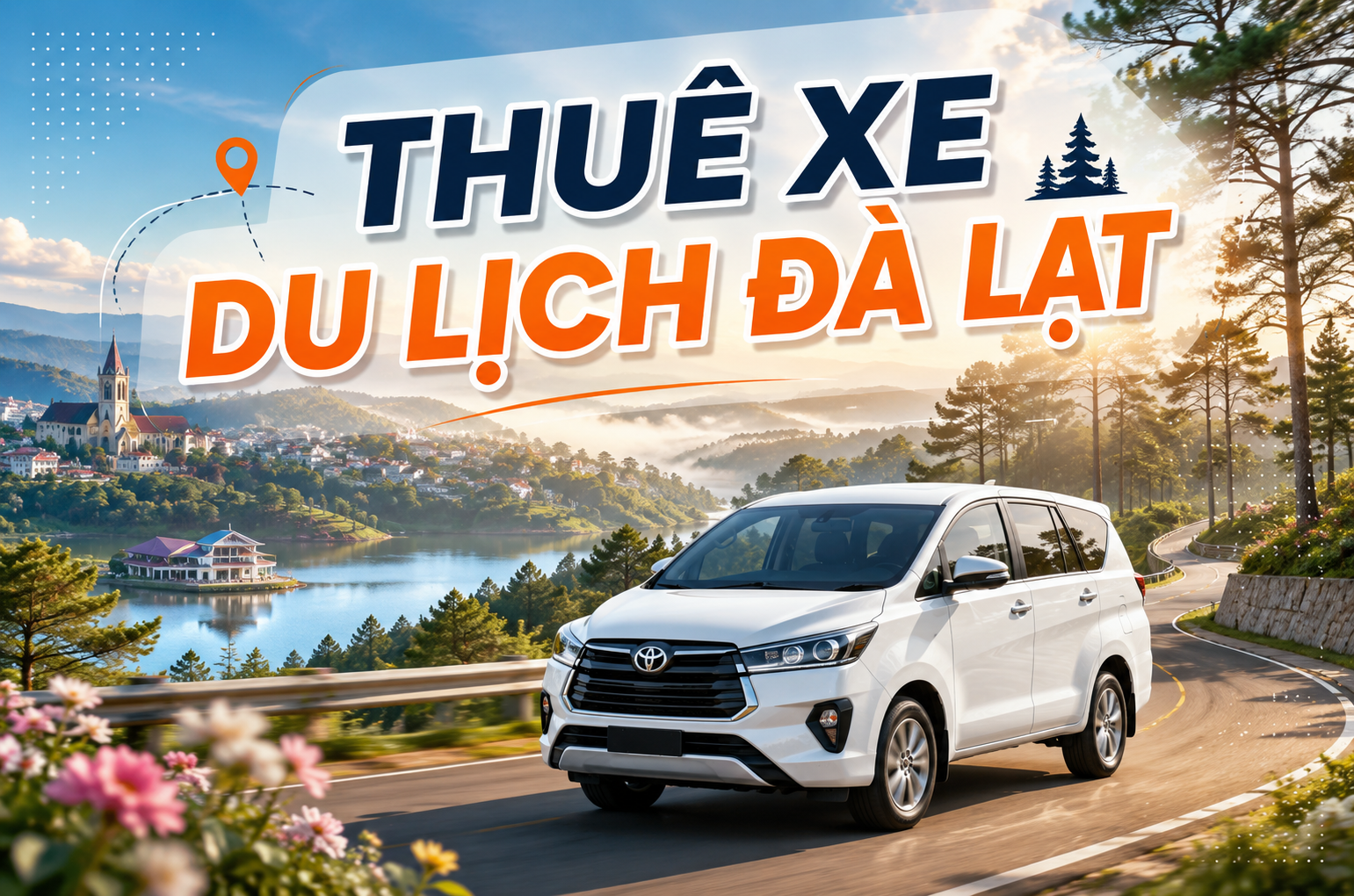 Thuê xe du lịch Đà Lạt: Kinh nghiệm chọn xe an toàn, tiết kiệm